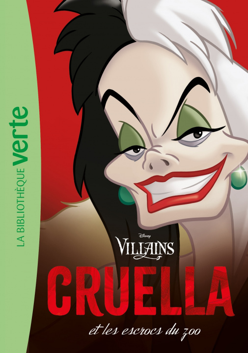 Kniha Vilains 01 - Cruella et les escrocs du zoo Walt Disney company