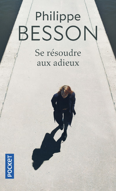 Könyv Se résoudre aux adieux Philippe Besson