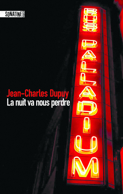 Carte La nuit va nous perdre Jean-Charles Dupuy