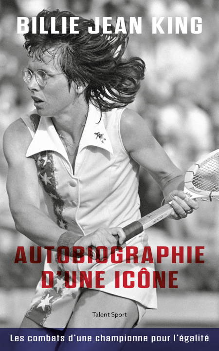 Kniha Billie Jean King : Autobiographie d'une icône Billie Jean King