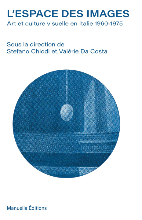 Kniha L'espace des images. Art et culture visuelle en Italie (1960-1975) Valérie Da Costa