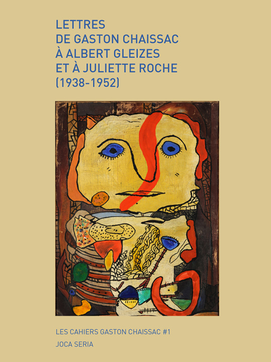 Książka Lettres de Gaston Chaissac à Albert Gleizes et à Juliette Roche (1938-1952) Chaissac