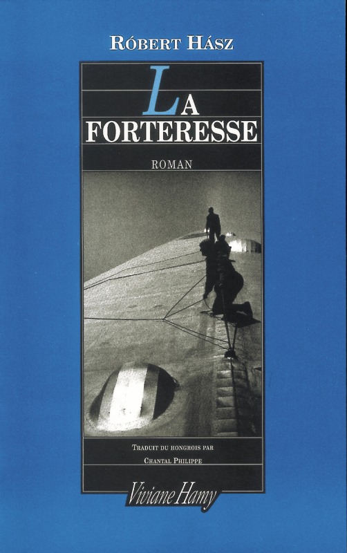 Knjiga La Forteresse Hasz Robert