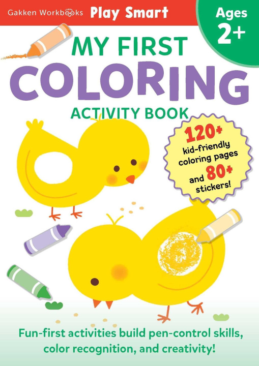 Book Play Smart My First Coloring Book 2+: Preschool Activity Workbook with 80+ Stickers for Children with Small Hands Ages 2, 3, 4: Fine Motor Skills, Col 