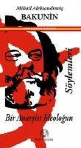 Knjiga Bir Anarsist Ideologun Söylemleri 