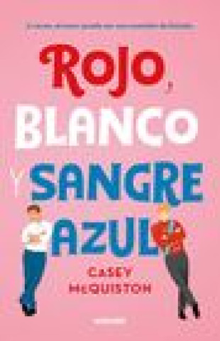 Kniha Rojo, Blanco Y Sangre Azul / Red, White & Royal Blue 