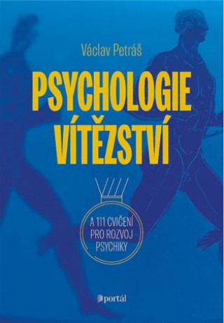 Kniha Psychologie vítězství Václav Petráš