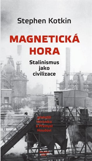 Book Magnetická hora Stephen Kotkin