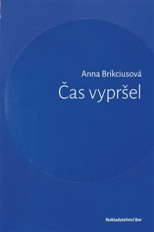 Kniha Čas vypršel Anna Brikciusová