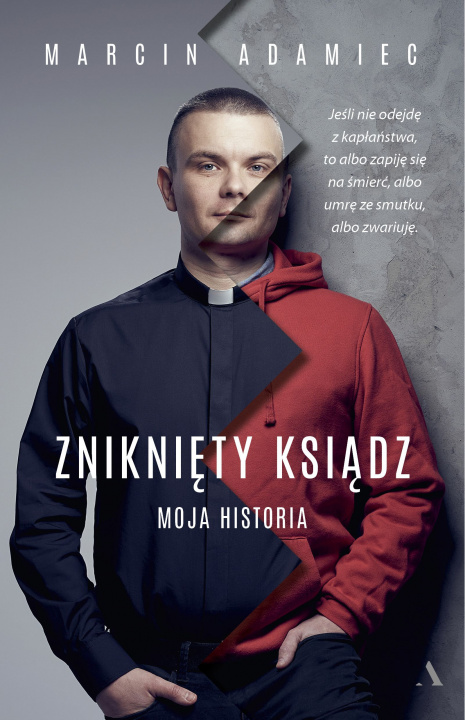Könyv Zniknięty ksiądz. Moja historia Marcin Adamiec