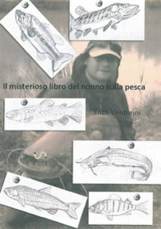 Carte misterioso libro del nonno sulla pesca Enzo Venturini