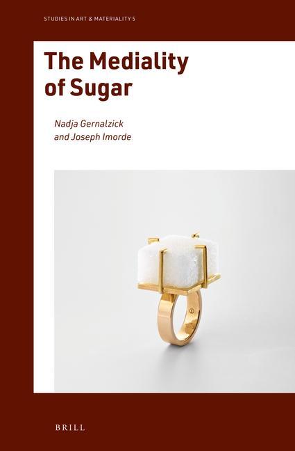 Βιβλίο The Mediality of Sugar Nadja Gernalzick