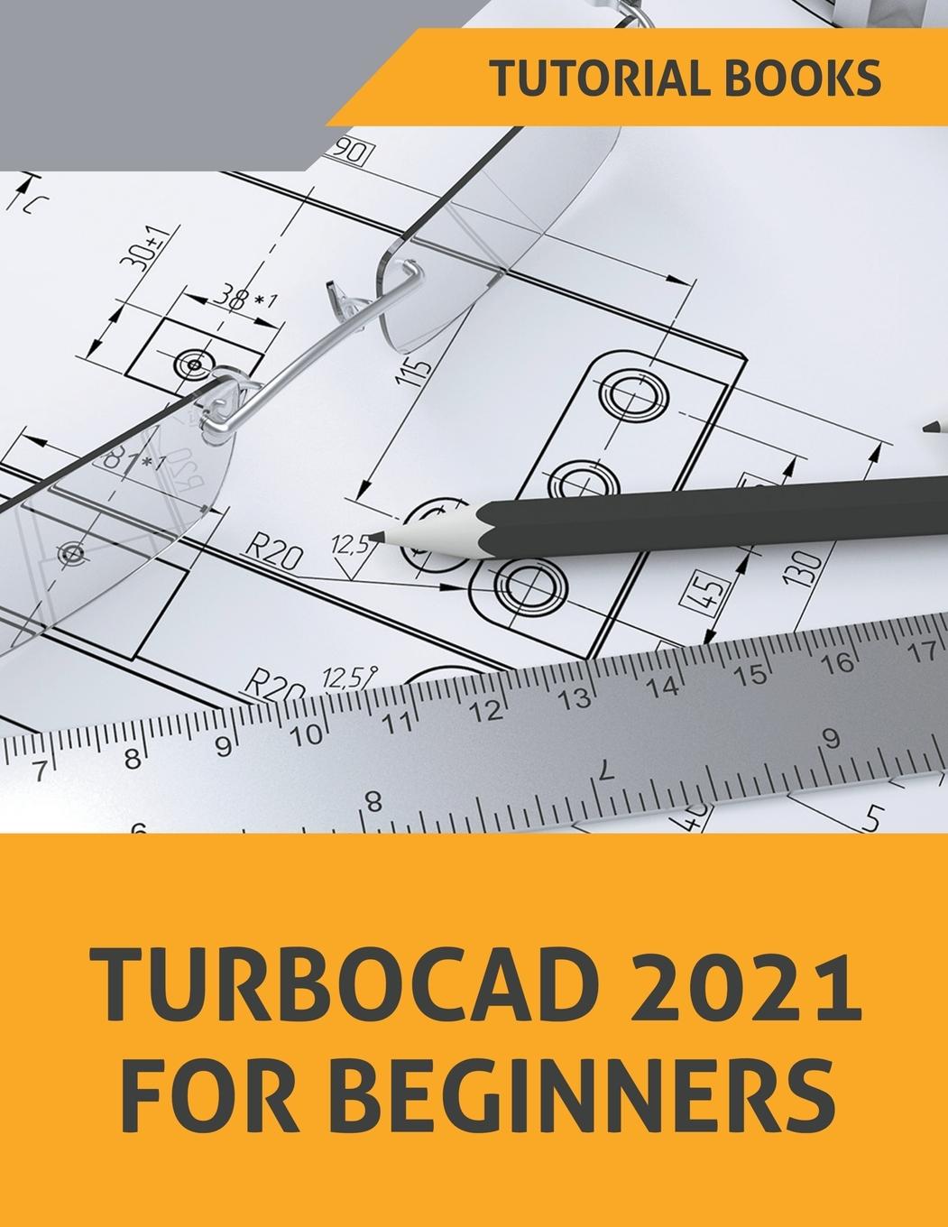 Book TurboCAD 2021 For Beginners 