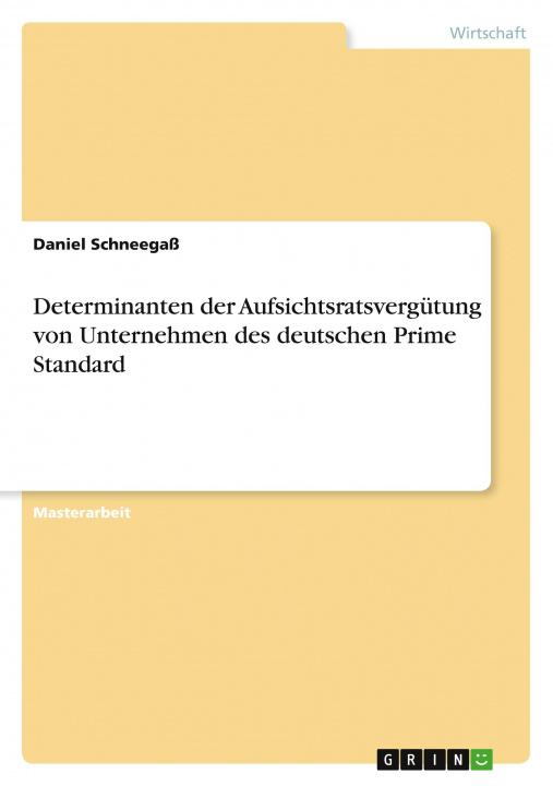Könyv Determinanten der Aufsichtsratsvergütung von Unternehmen des deutschen Prime Standard 