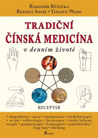 Book Tradiční čínská medicína v denním životě Radomír Růžička