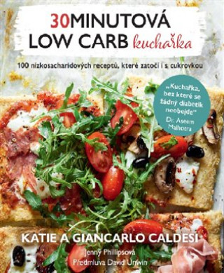 Kniha 30minutová low carb kuchařka Giancarlo Caldesi