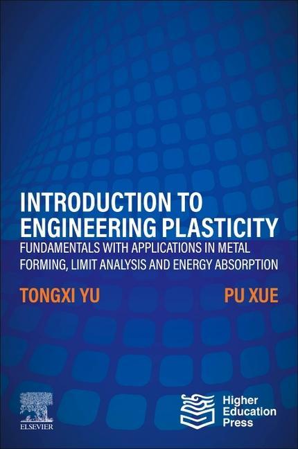 Knjiga Introduction to Engineering Plasticity Tongxi Yu