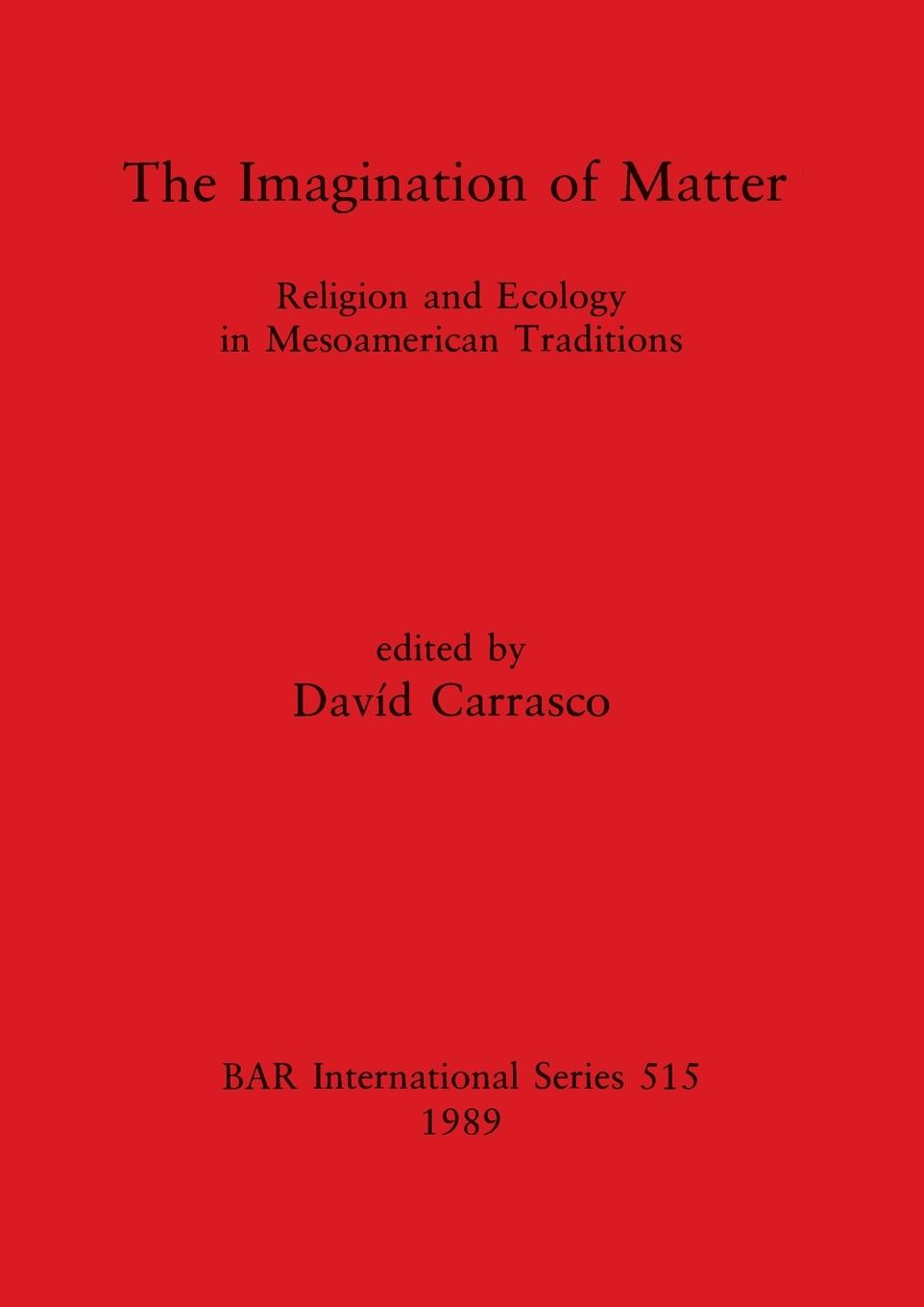 Knjiga Imagination of Matter Davíd Carrasco