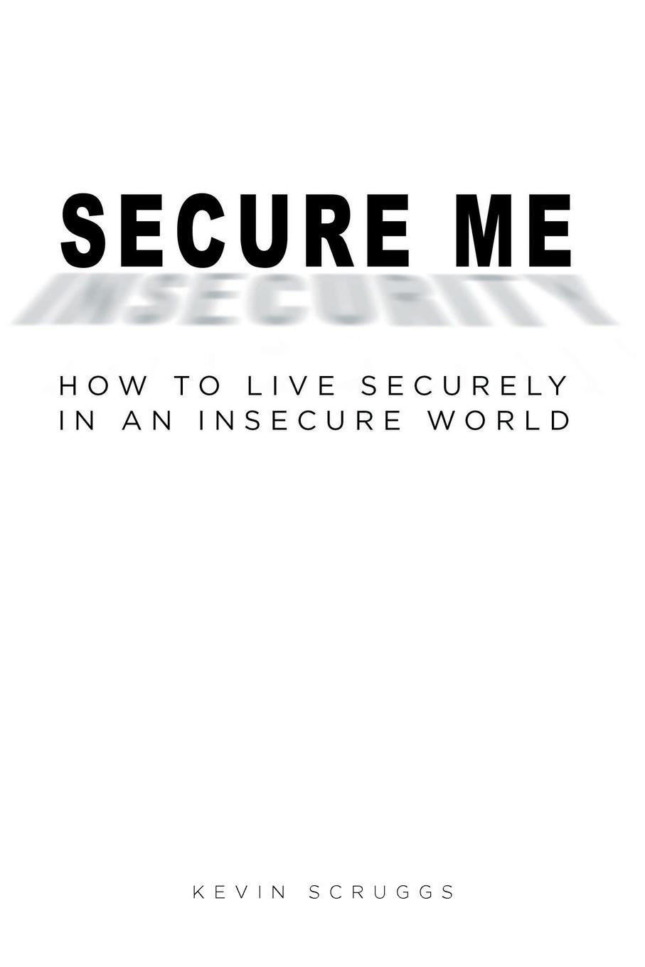Knjiga Secure Me Kevin Scruggs