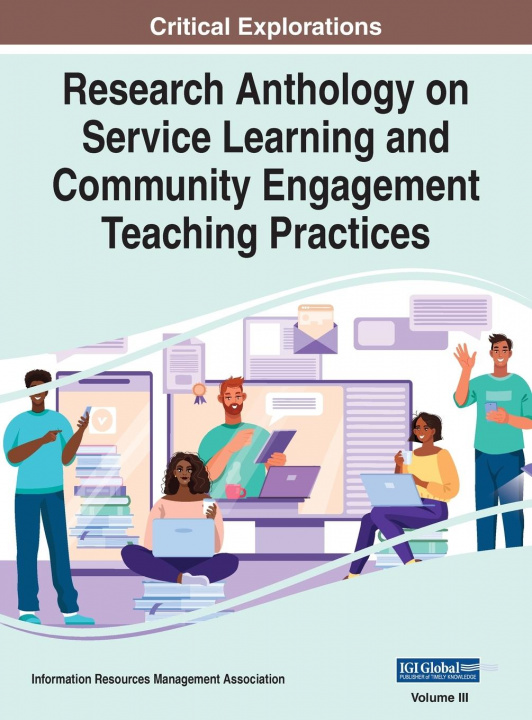 Buch Research Anthology on Service Learning and Community Engagement Teaching Practices, VOL 3 Information R... Management Association