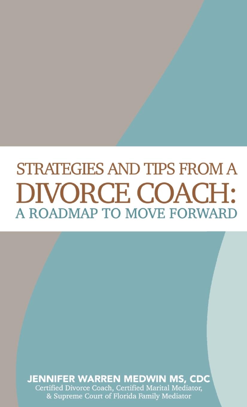 Könyv Strategies and Tips from a Divorce Coach 
