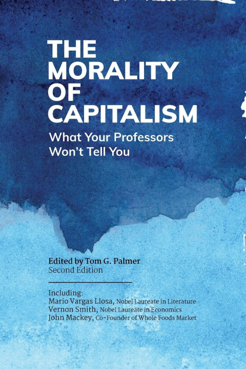 Kniha Morality of Capitalism Tom G. Palmer