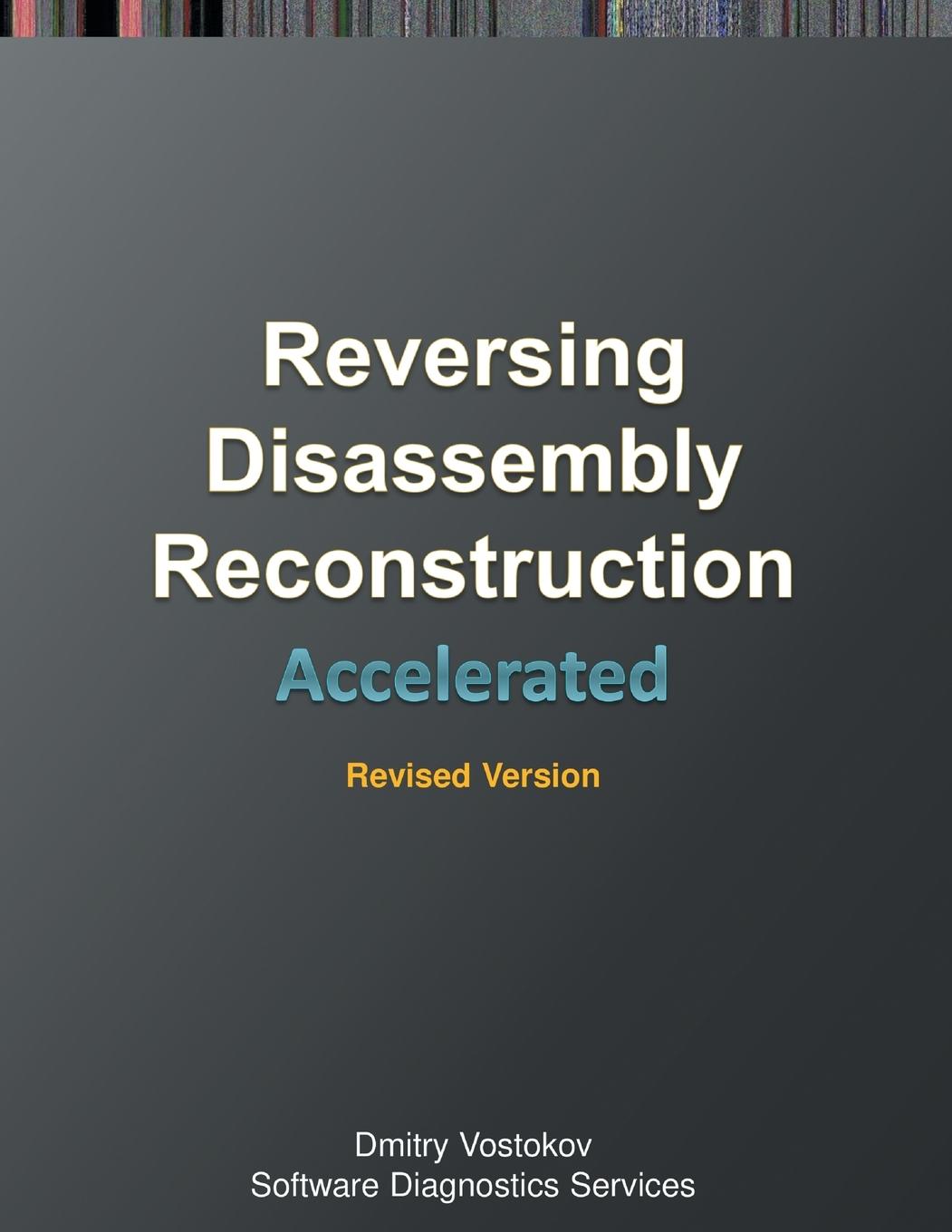Kniha Accelerated Disassembly, Reconstruction and Reversing Software Diagnostics Services