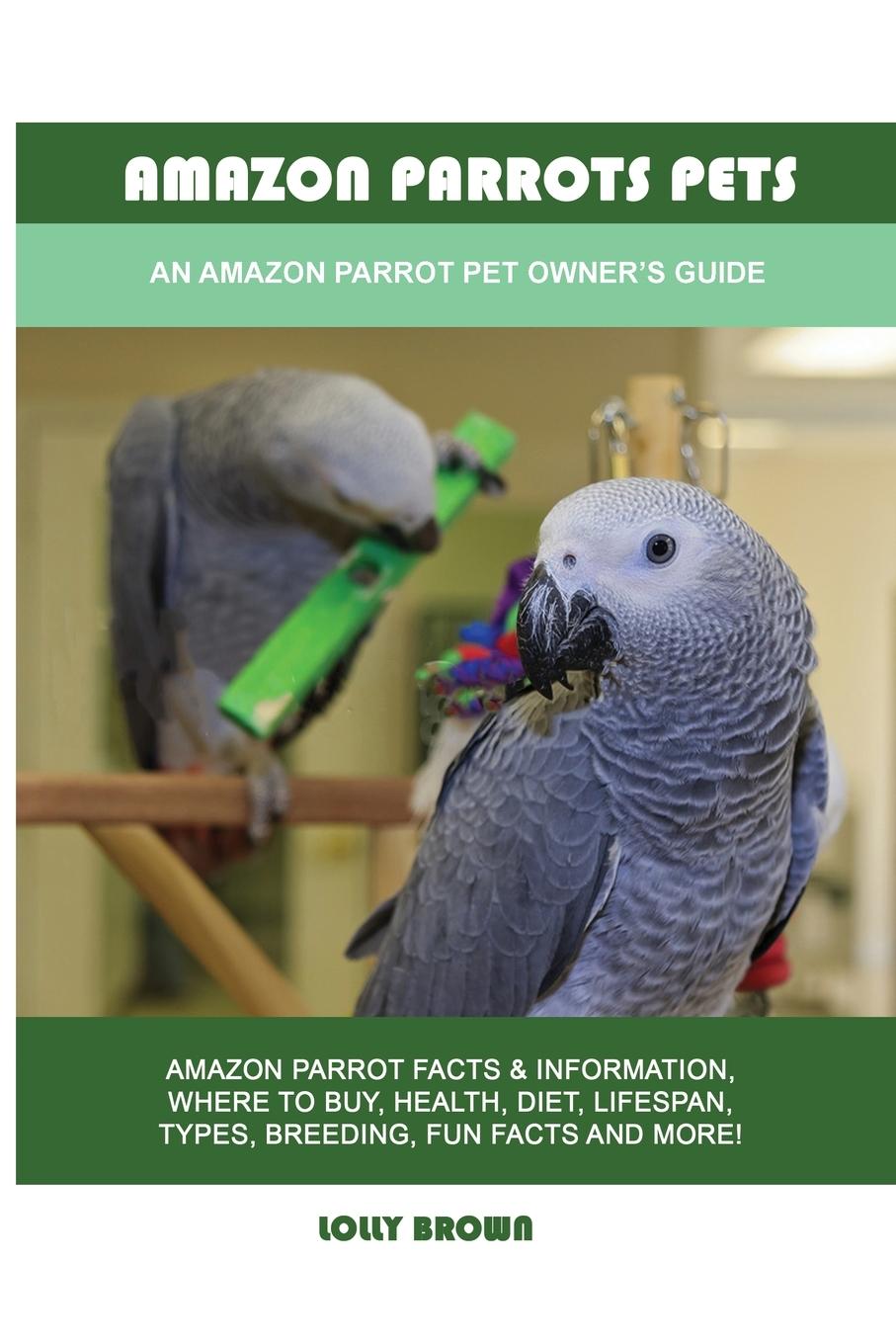 Knjiga Amazon Parrots Pets Lolly Brown