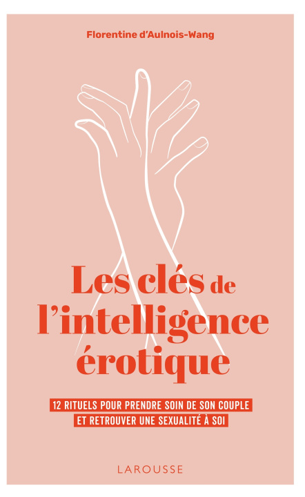 Libro Les clés de l'intelligence érotique Florentine d'Aulnois-Wang