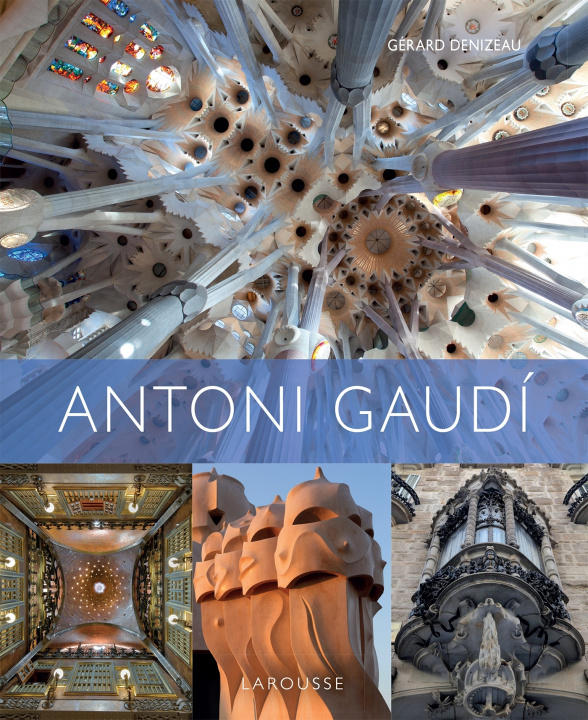 Kniha Antoni Gaudi Gérard Denizeau