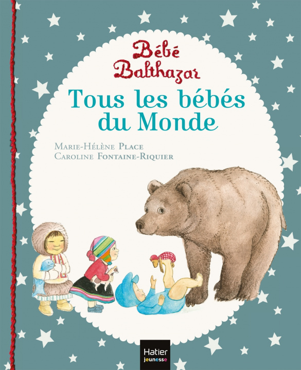 Könyv Bébé Balthazar - Tous les bébés du monde - Pédagogie Montessori 0/3 ans Marie-Hélène Place