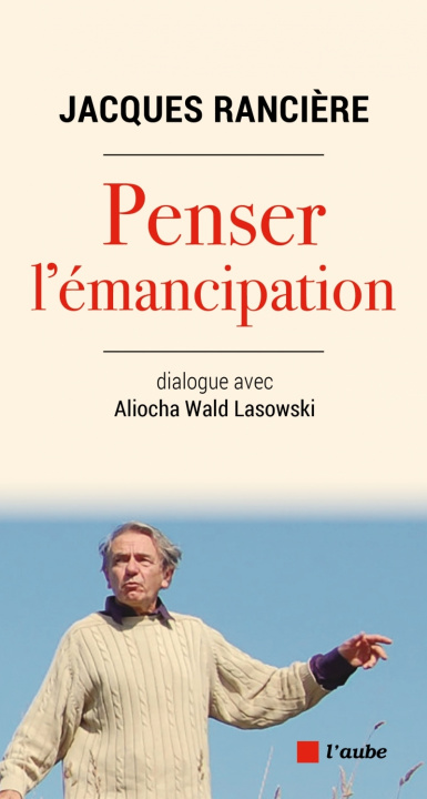 Kniha Penser l'émancipation Jacques RANCIERE