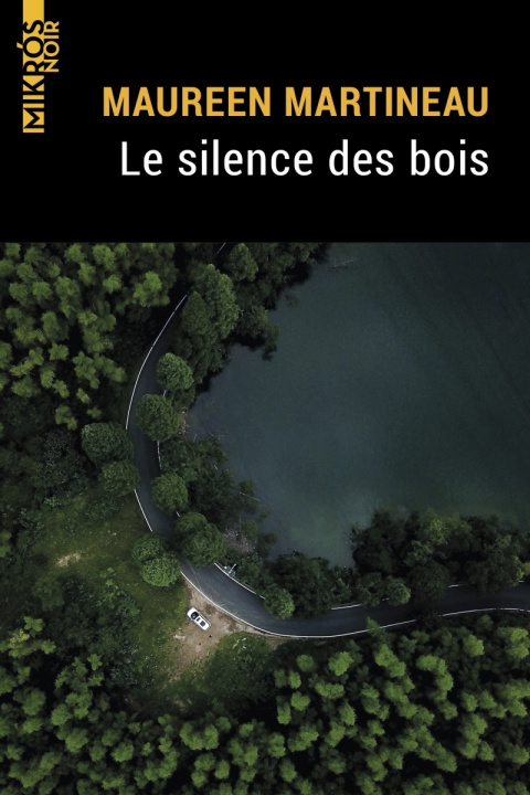 Buch Le silence des bois Maureen MARTINEAU