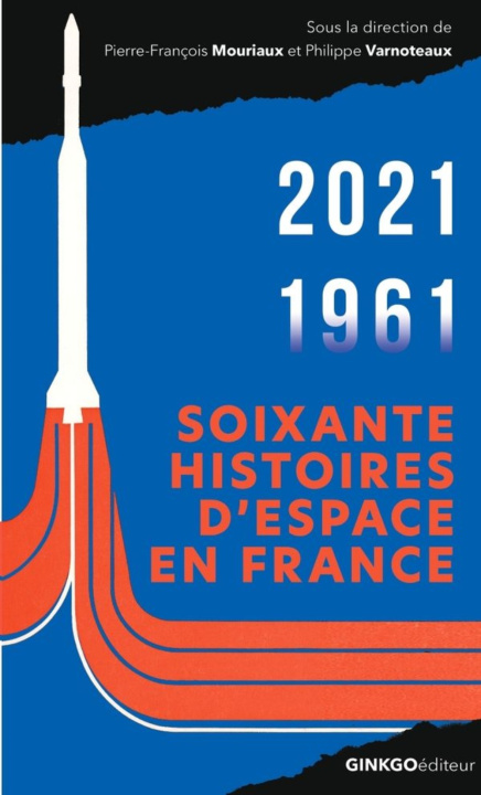 Book SOIXANTE HISTOIRES D'ESPACE : CNES 1961-2021 VARNOTEAUX PHILIPPE