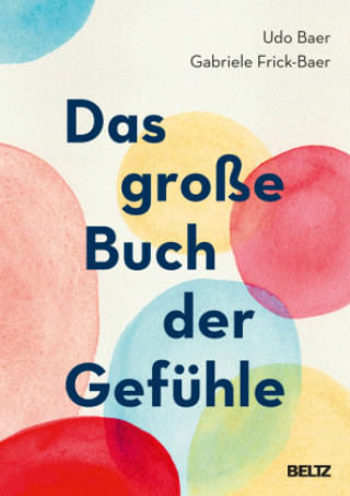 Kniha Das große Buch der Gefühle Gabriele Frick-Baer