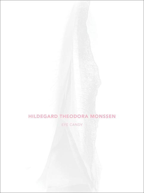 Kniha Eye Candy Hildegard Theodora Monssen