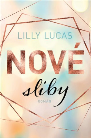 Könyv Nové sliby Lilly Lucas