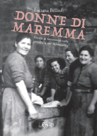 Kniha Donne di Maremma Luciana Bellini