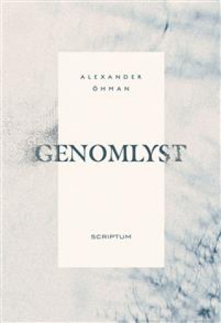 Knjiga Genomlyst Alexander Öhman