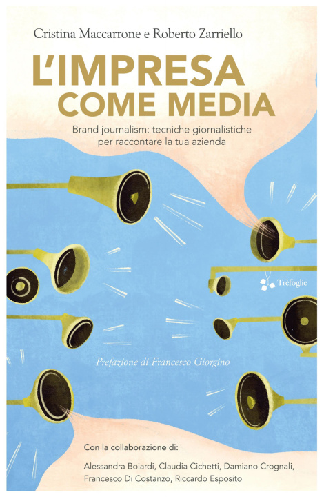 Книга impresa come media. Brand journalism: tecniche giornalistiche per raccontare la tua azienda Cristina Maccarrone