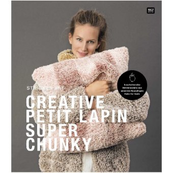 Buch Stricken mit Creative Petit Lapin Super Chunky 