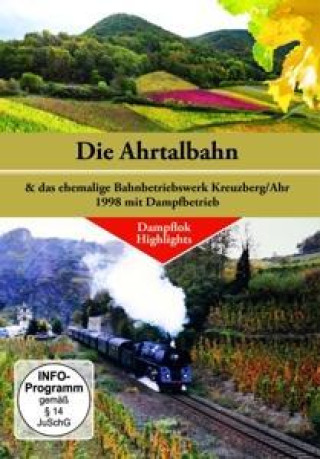 Video Die Ahrtalbahn & das ehemalige Bahnbetriebswerk Kreuzberg / Ahr 1998 mit Dampfbetrieb, 1 DVD Roland Kleinhempel