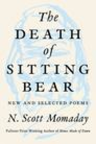 Книга Death of Sitting Bear N Scott Momaday