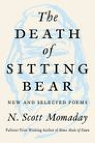 Książka Death of Sitting Bear N Scott Momaday