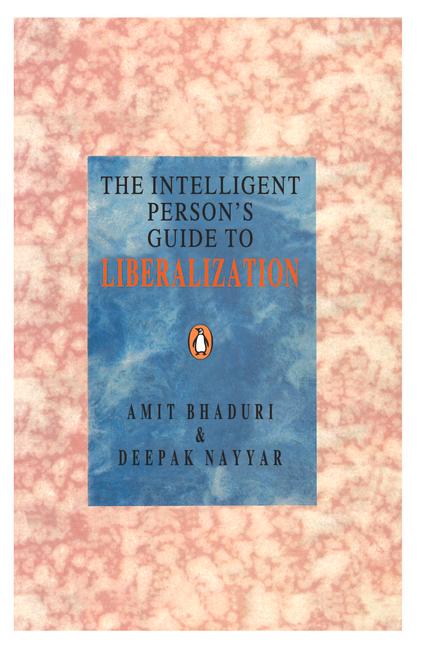Carte Intelligent Person's Guide To Liberalization Amit Bhaduri Amit Bhaduri