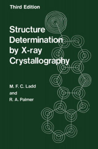 Knjiga Structure Determination by X-ray Crystallography M Ladd