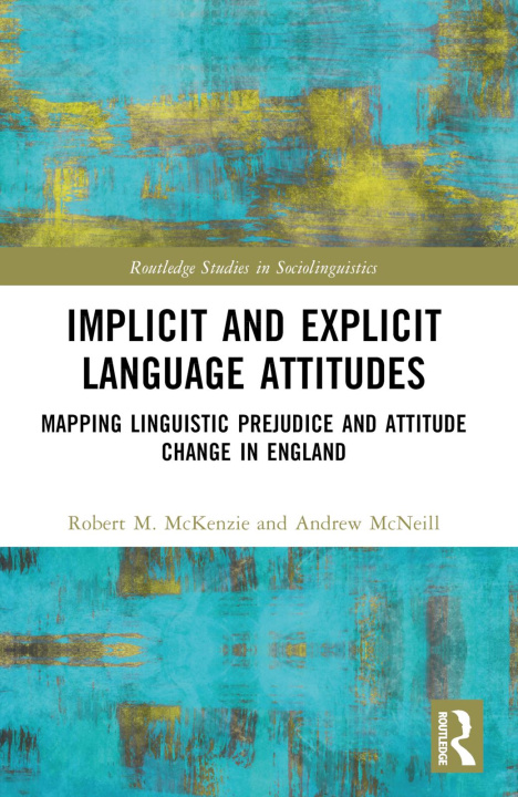 Kniha Implicit and Explicit Language Attitudes McKenzie