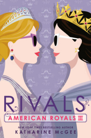 Könyv American Royals III: Rivals Katharine McGee