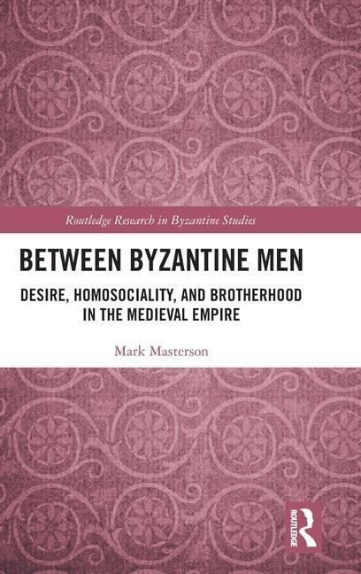 Knjiga Between Byzantine Men Mark Masterson