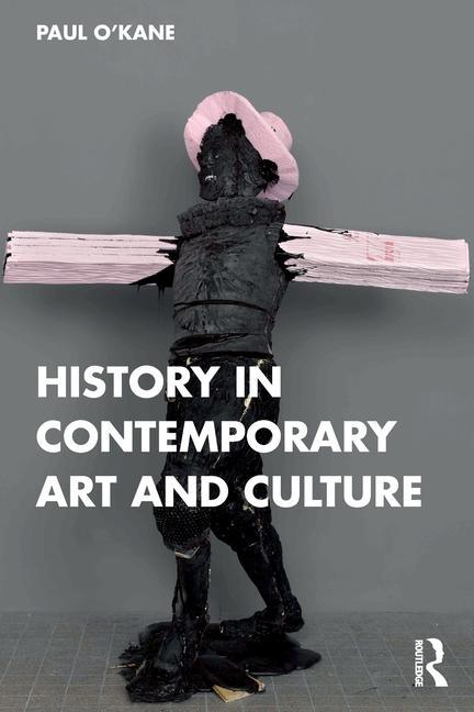 Könyv History in Contemporary Art and Culture Paul O'Kane